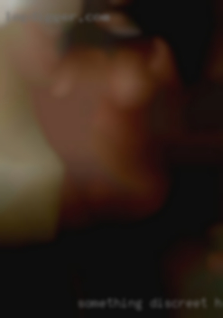 Something discreet horny girls and quick.